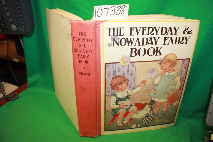 Chapin, Anna Alice: The Everyday & Now-A-Day Fairy Book