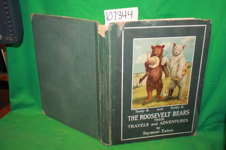 Eaton, Seymour; Piper, Paul (Signed): The Roosevelt Bears Their Travels and A...