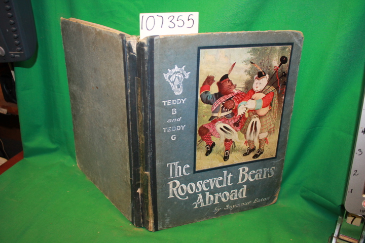 Eaton, Seymour: The Roosevelt Bears Abroad