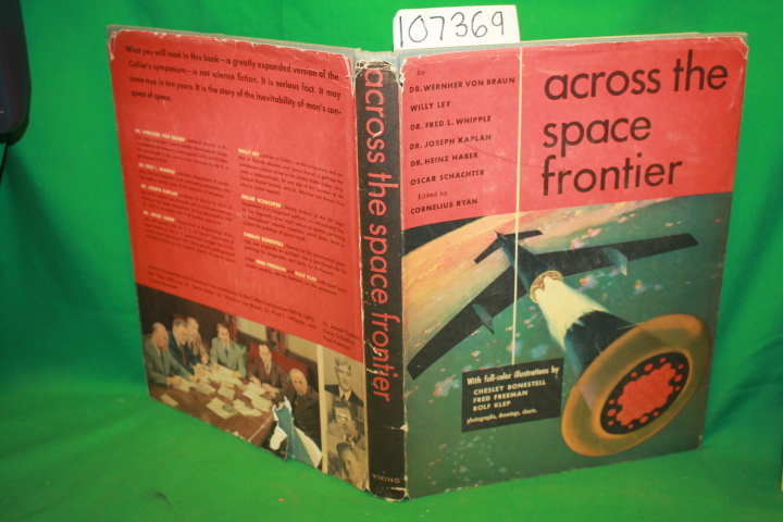 Braun, Dr. Wernher Von; Ley, Willy; Whipple, Dr. F...: Across the Space Frontier