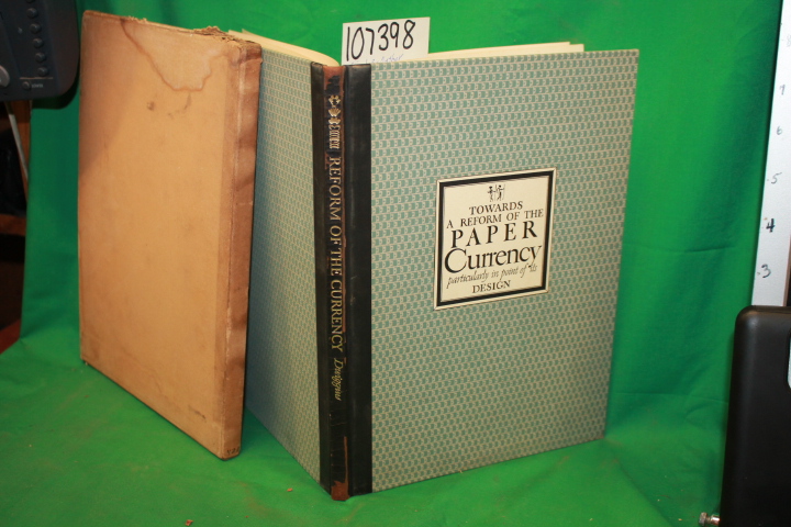 Dwiggins, W. A.: Towards the Reform of Paper Currency Particularly in Point o...
