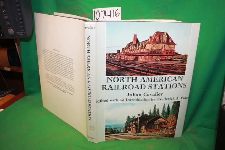 Cavalier, Julian; Platt, Frederick A.: North American Railroad Stations