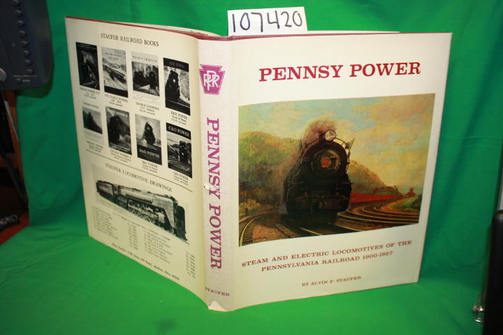 Staufer, Alivin F.; Pennypacker, Ber...: Pennsy Power: Steam and Electric Loc...