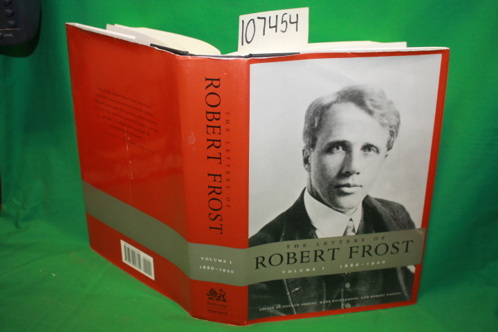 Sheehy, Donald; Richardson, Mark; Fa...: The Letters of Robert Frost Volume 1...