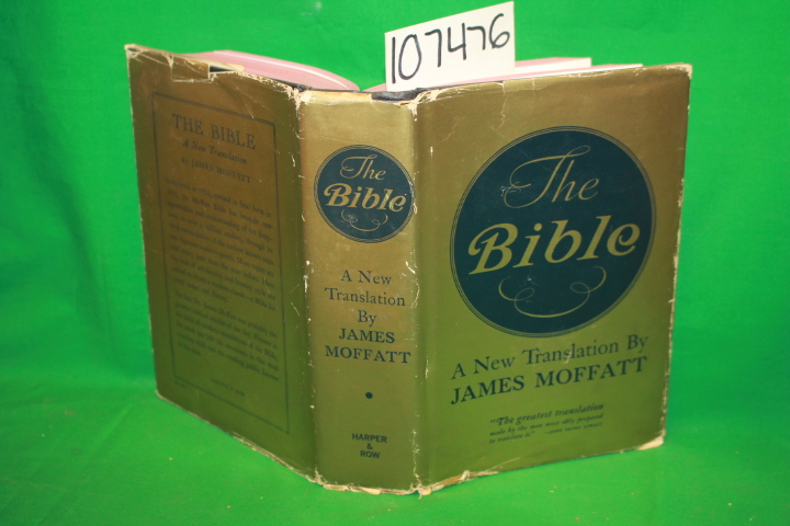 Moffatt, James: A New Translation of the Bible containing the Old and New Tes...