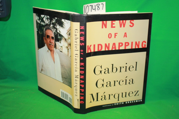 Marquez, Gabriel Garcia; Grossman, Edith: News of a Kidnapping