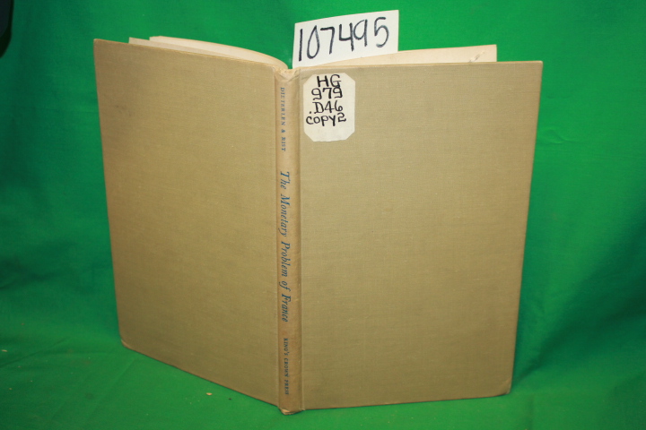 Dieterlen, Pierre; Rist, Charles; Basch Antonin: The Monetary Problem of France