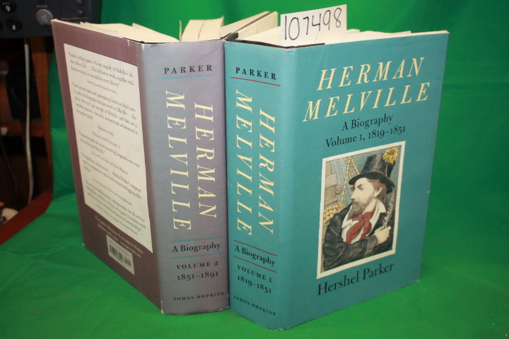 Parker, Hershel (Signed): Herman Melville: A Biography Volumes 1 & 2