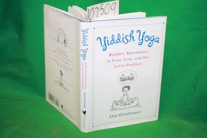 Grunberger, Lisa: Yiddish Yoga: Ruthie's Adventures in Love, Loss and the Lot...