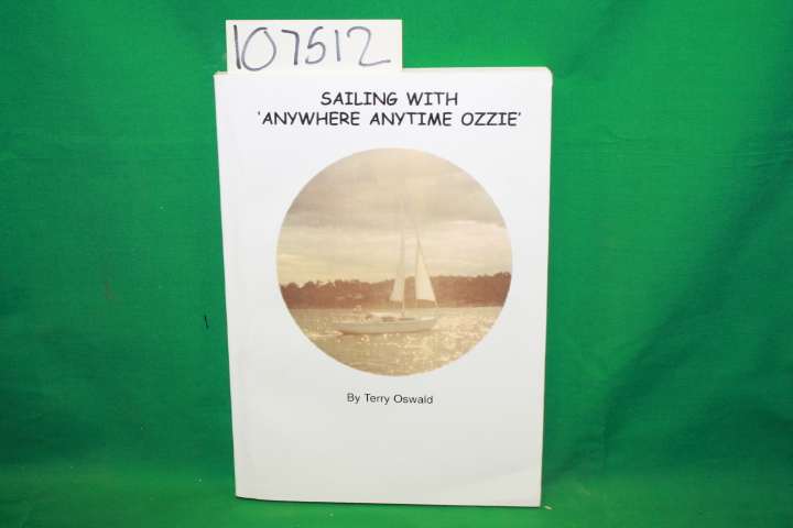 Oswald, Terry; Chapman, Kaye: Sailing With 'Anywhere Anytime Ozzie'