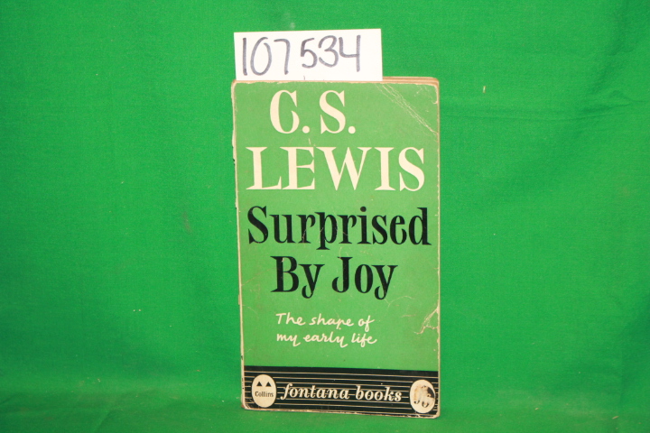Lewis, C. S.: Suprised by Joy: The Shape of my Early Life