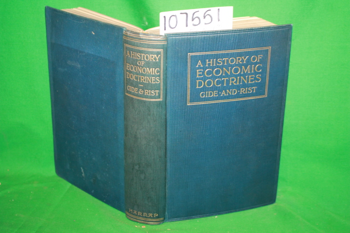 Gide, Charles; Rist, Charles; Richar...: A History of Economic Doctrines From...