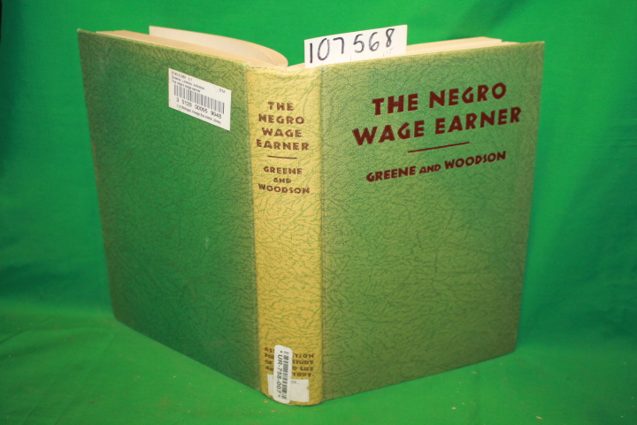 Greene, Lorenzo Johnston; Woodson, Carter Godwin: The Negro Wage Earner