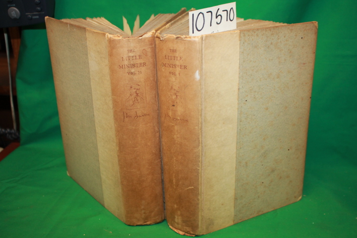 Barrie, James Matthew   j. m.: The Little Minister Volumes 1 & 2