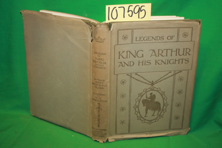 Clark, Janet Macdonald: Legends of King Arthur and his Knights