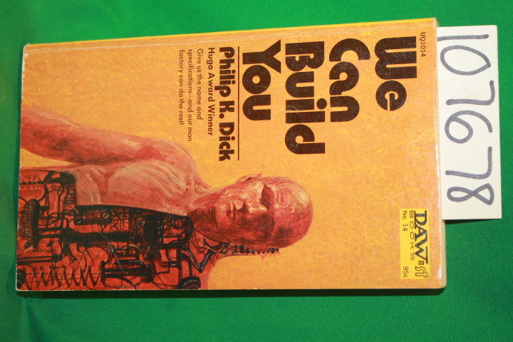 Dick, Philip K.: We Can Build You