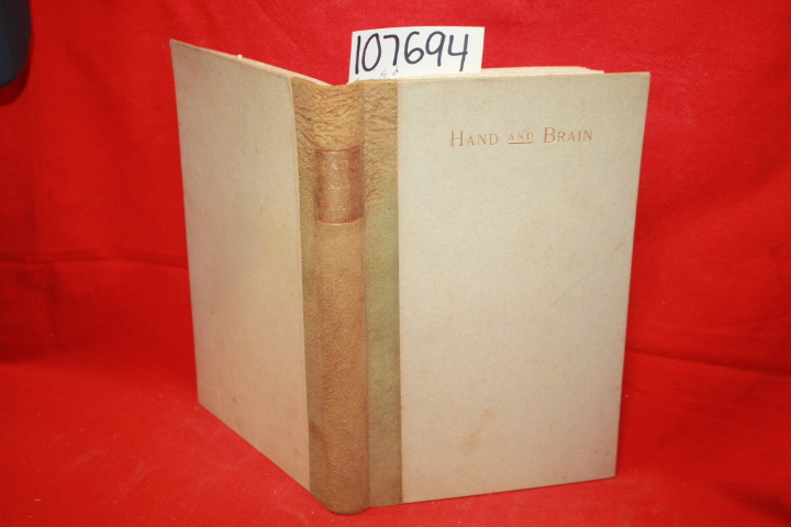 Morris, William; Allen, Grant; Shaw,...: Hand and Brain: A Symposium of Essay...