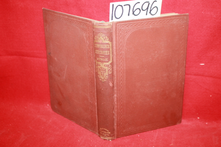 Bungay, George W.: Temperance Anecdotes