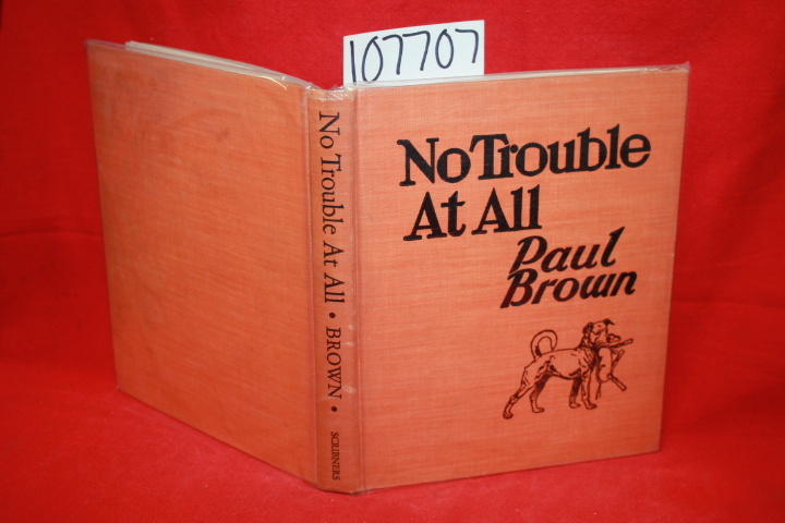 Brown, Paul: No Trouble at All