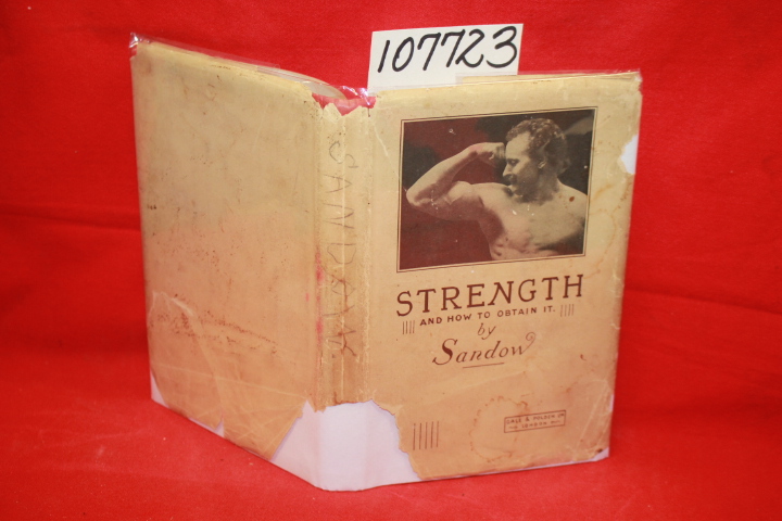 Sandow, Eugen: Strength and How to Obtain It with Sandow\'s Ladies Anatomical ...