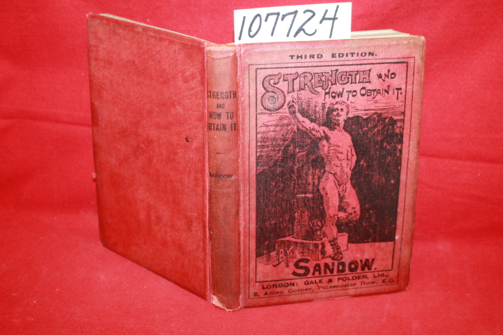 Sandow, Eugen: Strength and How to Obtain It 1905