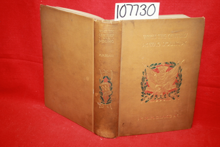 Blake, M. M.: When the Century Was Young