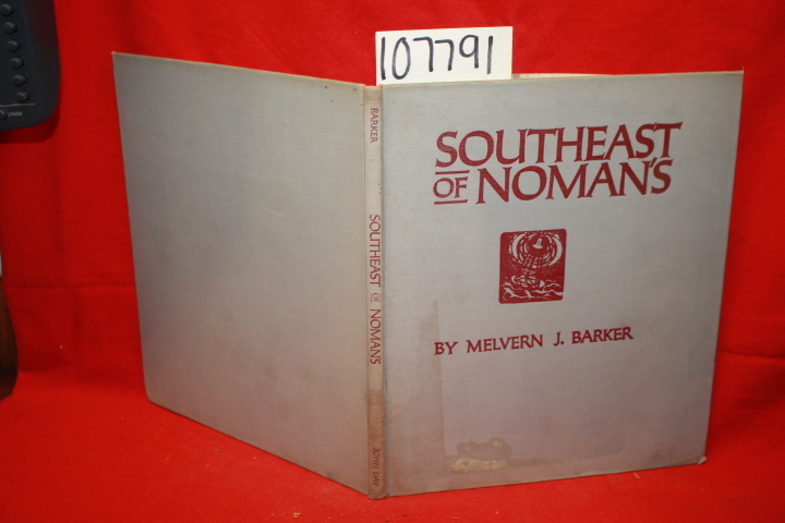 Barker, Melvern J.: Southeast of Noman's