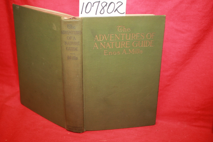Mills, Enos A.: The Adventures of A Nature Guide