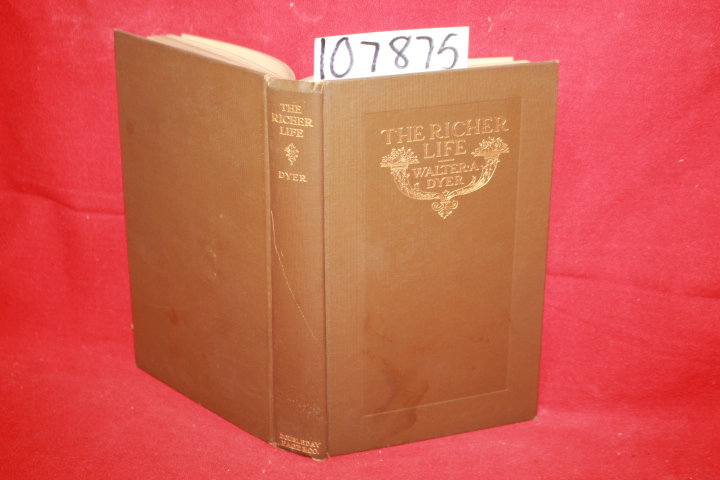 Dyer, Walter A.: The Richer Life