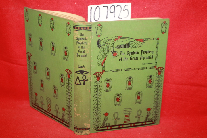 Lewis, H. Spencer: The Symbolic Prophecy of the Great Pyramid