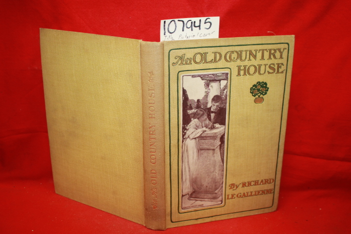 Gallienne, Richard Le: An Old Country House Pictorial Cover