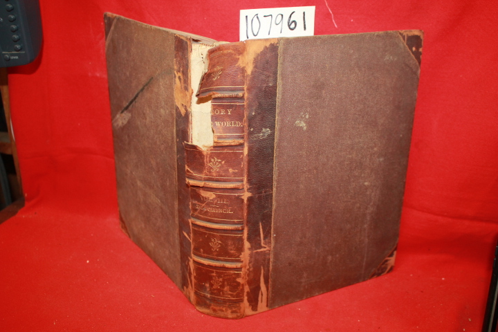 Duyckinck, Evert A.: History of the World from the Earliest Period to the Pre...