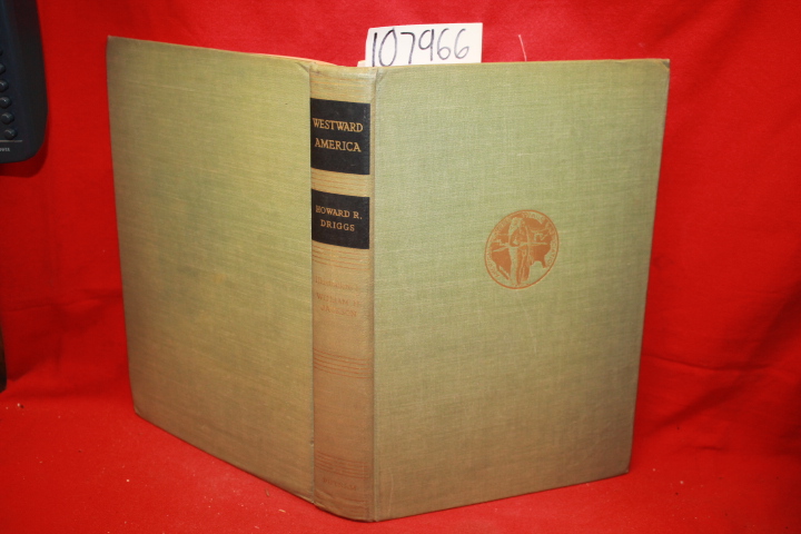 Driggs, Edward R.: Westward America