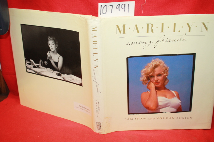 Rosten, Norman; Shaw, Sam: Marilyn: Among Friends