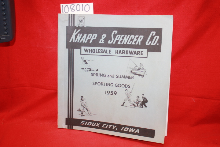 Knapp & Spencer Co.: Wholesale Hardware Spring and Summer Sporting Goods Wrig...