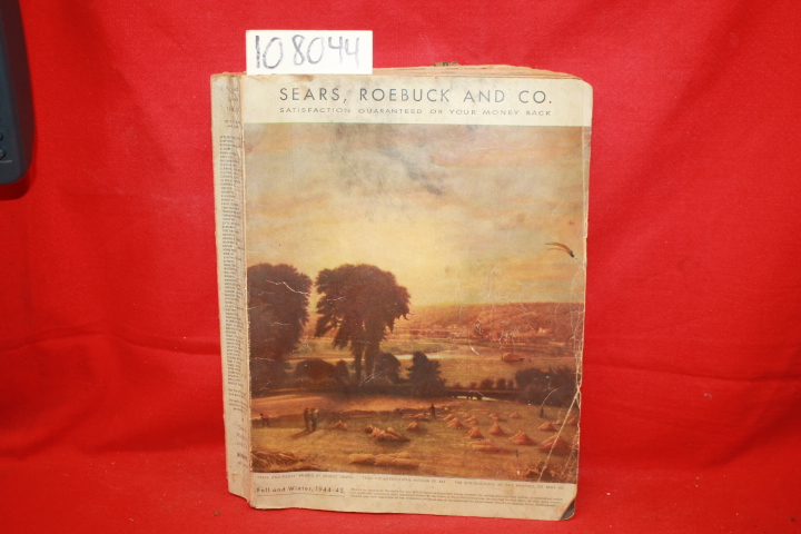 Sears, Roebuck and Co.: Sears, Roebuck and Co. Fall and Winter Catalog 1944-45