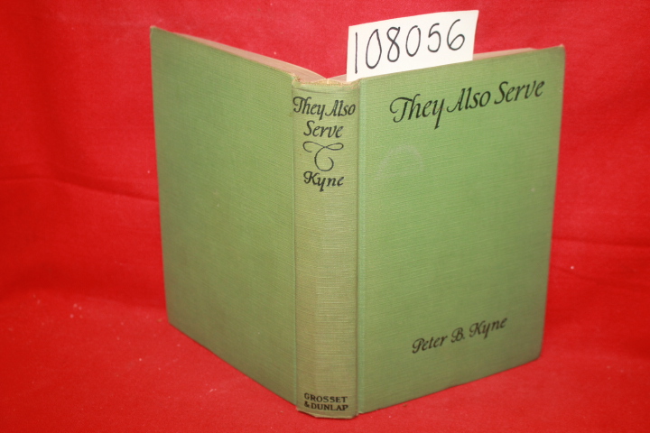 Kyne, Peter B.: They Also Serve (No DJ)