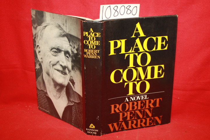 Warren, Robert Penn: A Place to Come to