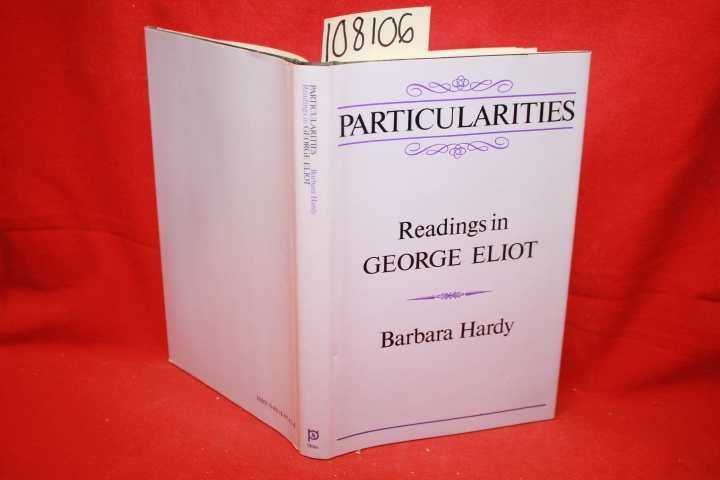 Hardy, Barbara: Particularities: Readings in George Eliot