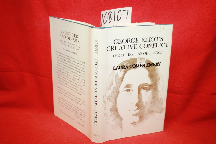 Emery, Laura Comer: George Elliot's Creative Conflict: The Other Side of Silence