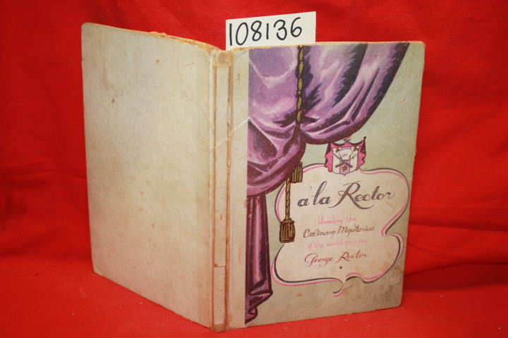 Rector, George: a la Rector: A Miscellany of Cooking Recipes