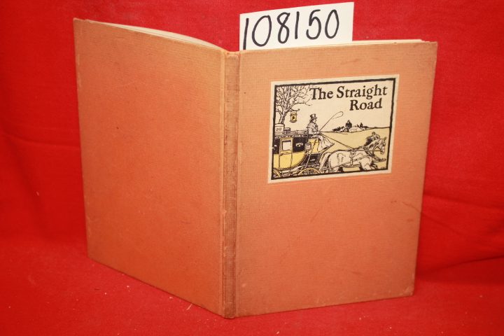 Kyle, George A.: The Straight Road: A Short Account of the Newburyport Turnpi...