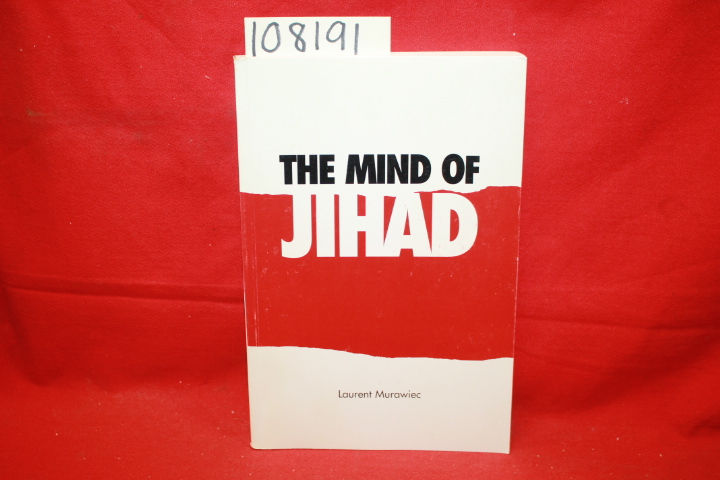 Muraqiec, Laurent: The Mind of Jihad