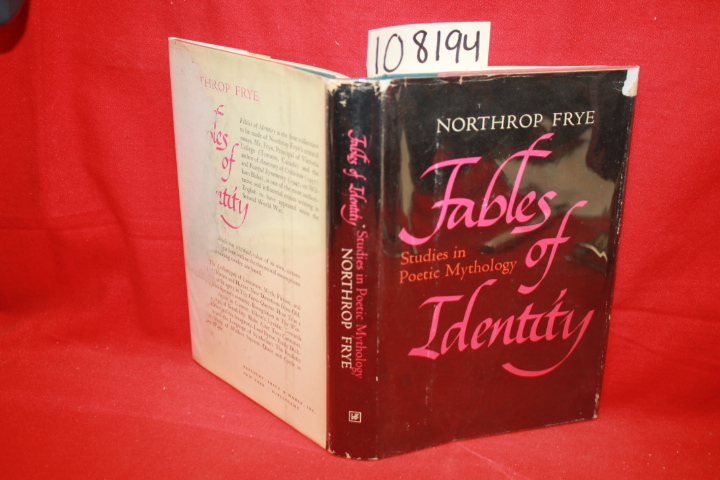 Frye, Northrop: Tables of Identity: Studies in Poetic Mythology