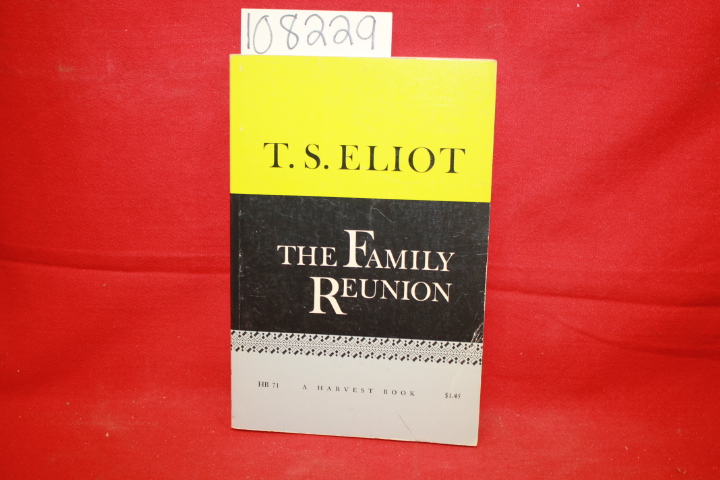 Eliot, T. S.: The Family Reunion