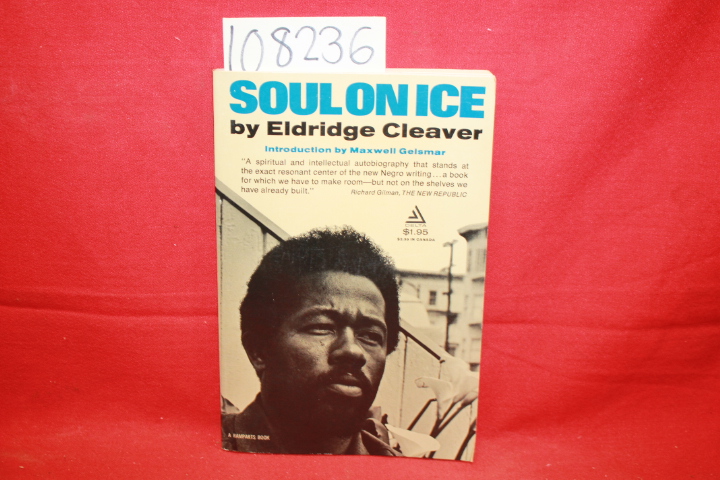 Cleaver, Eldridge; Geismar, Maxwell: Soul in Ice