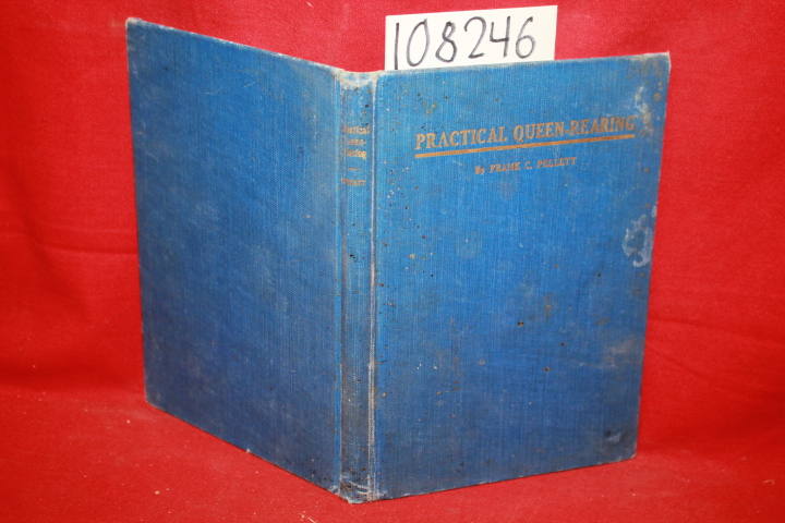 Pellett, Frank C.: Practical Queen-Rearing