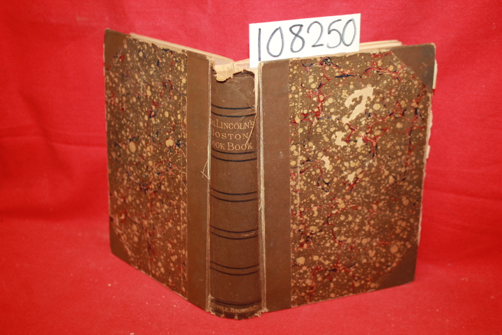 Lincoln, Mary J.: Mrs. Lincoln's Boston Cook Book