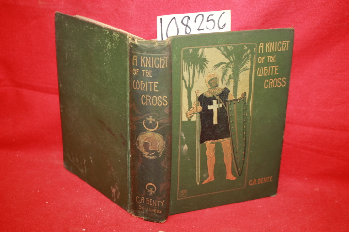 Henty, G. A.: A Knight of the White Cross