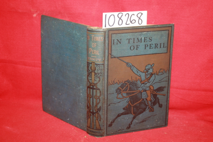Henty, G. A.: In Times of Peril: A Tale of India
